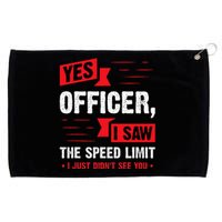 Yes Officer I Saw The Speed Limit Car Enthusiast Grommeted Golf Towel