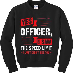 Yes Officer I Saw The Speed Limit Car Enthusiast Kids Sweatshirt