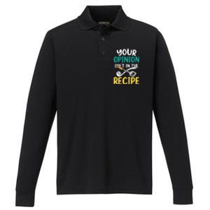 Your Opinion Isn't In The Recipe Cooking Mom Cook Mother Meaningful Gift Performance Long Sleeve Polo