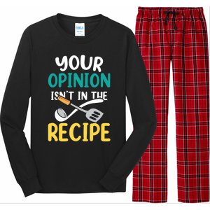 Your Opinion Isn't In The Recipe Cooking Mom Cook Mother Meaningful Gift Long Sleeve Pajama Set