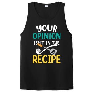 Your Opinion Isn't In The Recipe Cooking Mom Cook Mother Meaningful Gift PosiCharge Competitor Tank