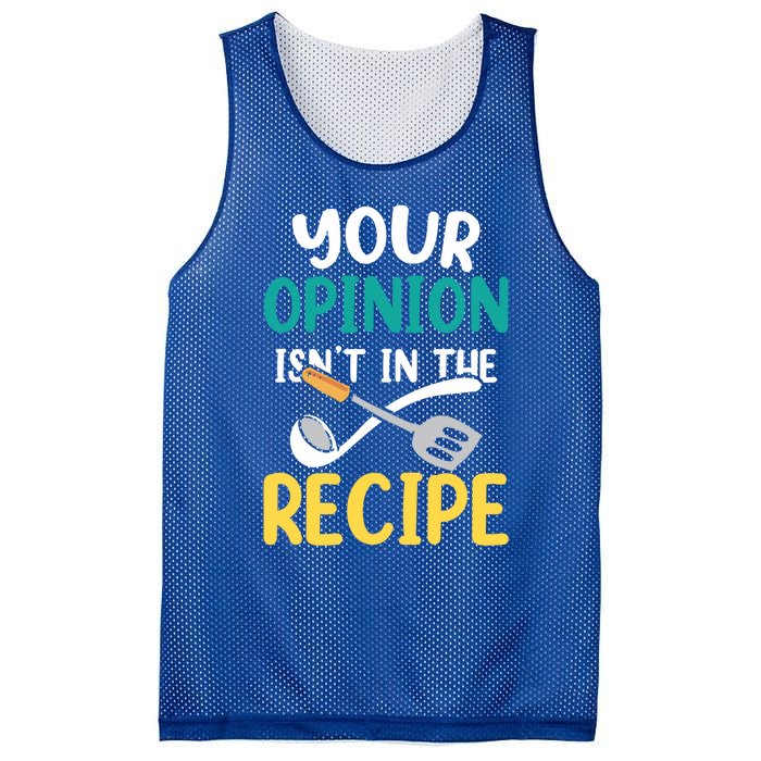 Your Opinion Isn't In The Recipe Cooking Mom Cook Mother Meaningful Gift Mesh Reversible Basketball Jersey Tank