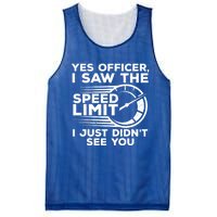 Yes Officer I Saw The Speed Limit I Just DidnT See You Gift Mesh Reversible Basketball Jersey Tank