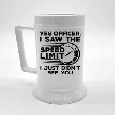 Yes Officer I Saw The Speed Limit I Just DidnT See You Gift Beer Stein