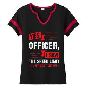 Yes Officer I Saw The Speed Limit  Car Enthusiast Gift Ladies Halftime Notch Neck Tee