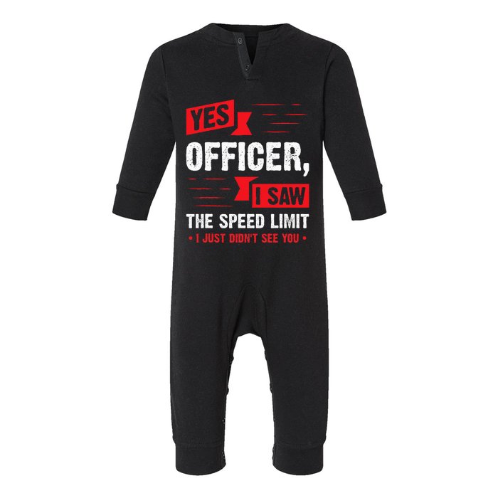 Yes Officer I Saw The Speed Limit  Car Enthusiast Gift Infant Fleece One Piece