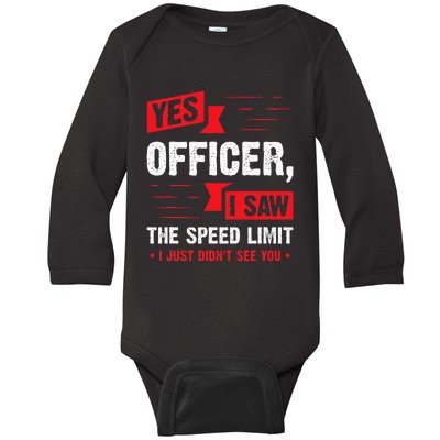 Yes Officer I Saw The Speed Limit  Car Enthusiast Gift Baby Long Sleeve Bodysuit