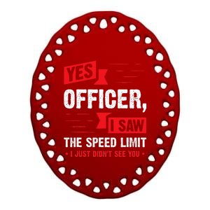 Yes Officer I Saw The Speed Limit  Car Enthusiast Gift Ceramic Oval Ornament