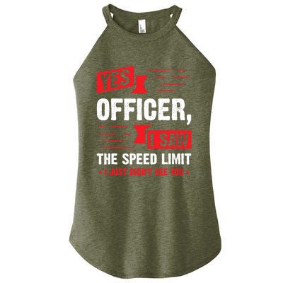 Yes Officer I Saw The Speed Limit I Just Didnt See You Funny Gift Women’s Perfect Tri Rocker Tank