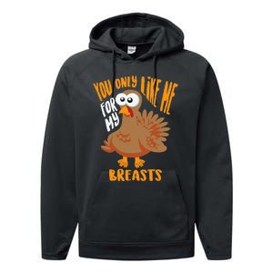 You Only Like Me For My Breasts Thanksgiving Cute Gift Performance Fleece Hoodie