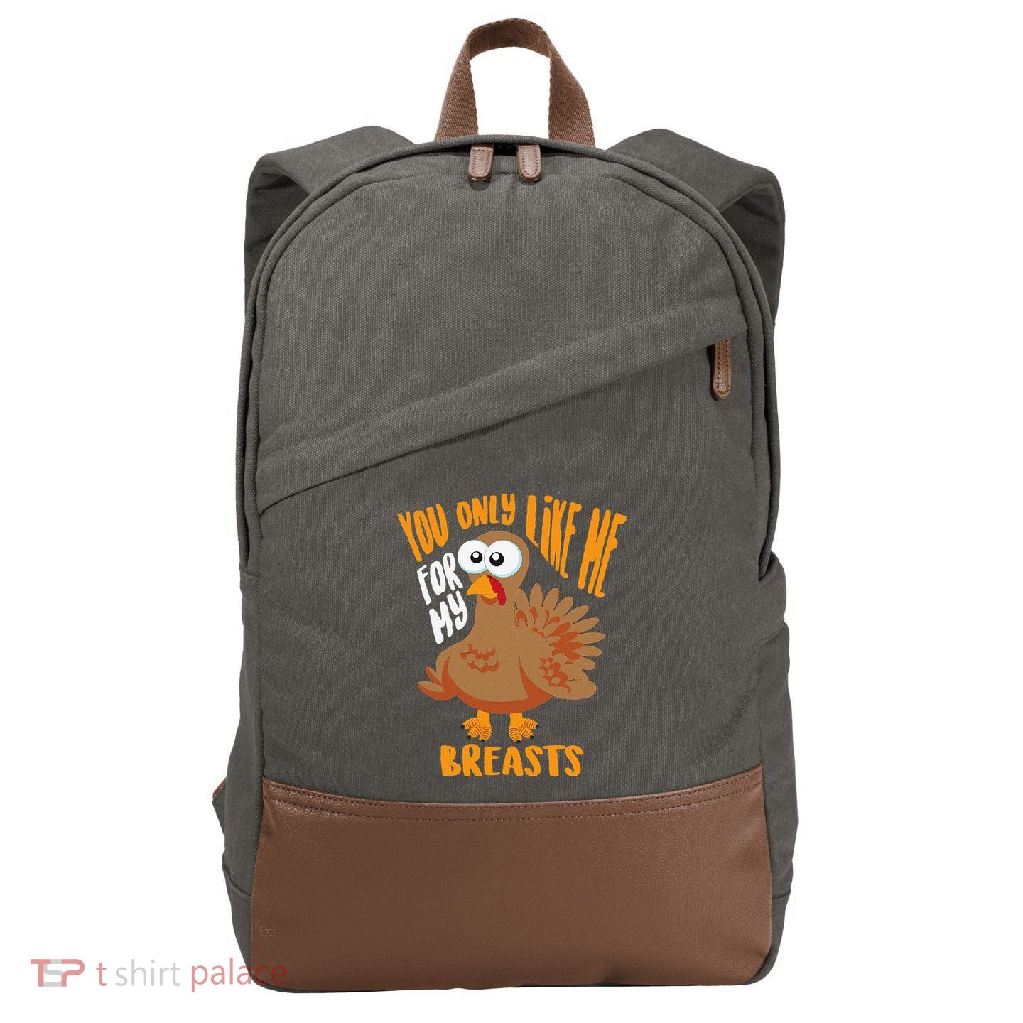 You Only Like Me For My Breasts Thanksgiving Cute Gift Cotton Canvas Backpack