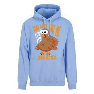 You Only Like Me For My Breasts Thanksgiving Cute Gift Unisex Surf Hoodie