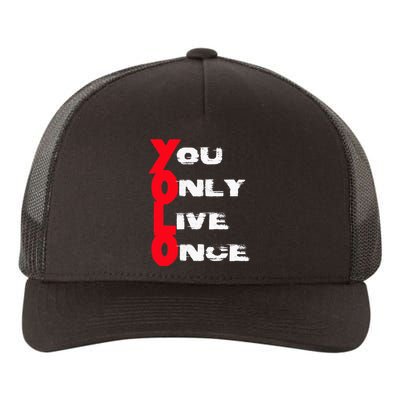 You Only Live Once Motivation Quote Inspiration Yupoong Adult 5-Panel Trucker Hat