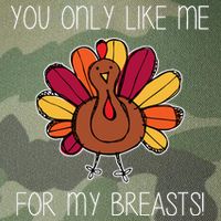 You Only Like Me For The Breasts Funny Turkey Legacy Tie Dye Trucker Hat