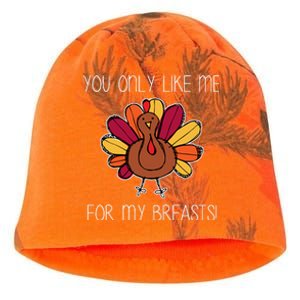 You Only Like Me For The Breasts Funny Turkey Kati - Camo Knit Beanie