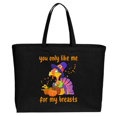 You Only Like Me For My Breasts Funny Thanksgiving Turkey Cotton Canvas Jumbo Tote