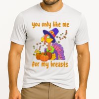 You Only Like Me For My Breasts Funny Thanksgiving Turkey Performance Shirt