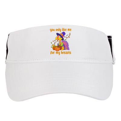 You Only Like Me For My Breasts Funny Thanksgiving Turkey Adult Drive Performance Visor