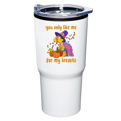 You Only Like Me For My Breasts Funny Thanksgiving Turkey Tumbler