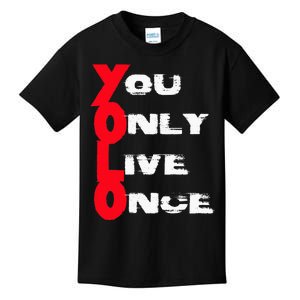 You Only Live Once Motivation Quote Inspiration Kids T-Shirt