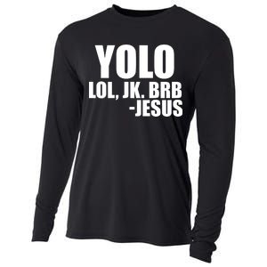 Yolo LOL, JK. BRB Jesus Cooling Performance Long Sleeve Crew