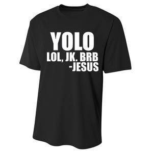 Yolo LOL, JK. BRB Jesus Performance Sprint T-Shirt