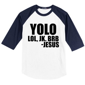 Yolo LOL, JK. BRB Jesus Baseball Sleeve Shirt