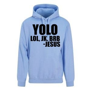 Yolo LOL, JK. BRB Jesus Unisex Surf Hoodie