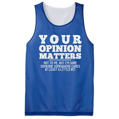 Your Opinion Matters Not To Me Funny Sarcastic Humor Retro Funny Gift Mesh Reversible Basketball Jersey Tank