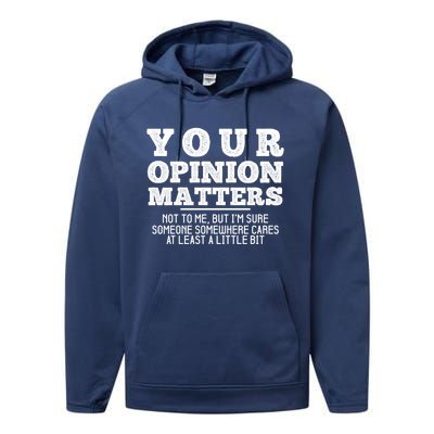 Your Opinion Matters Not To Me Funny Sarcastic Humor Retro Funny Gift Performance Fleece Hoodie