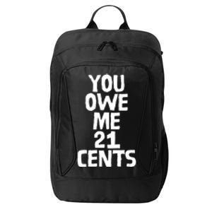 You Owe Me 21 Cents Female Wag Gap Equal Pay Feminist Gift City Backpack