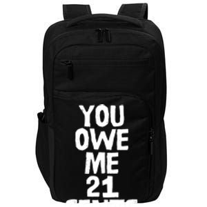 You Owe Me 21 Cents Female Wag Gap Equal Pay Feminist Gift Impact Tech Backpack