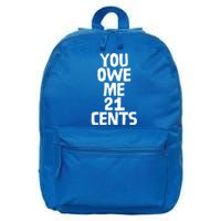 You Owe Me 21 Cents Female Wag Gap Equal Pay Feminist Gift 16 in Basic Backpack