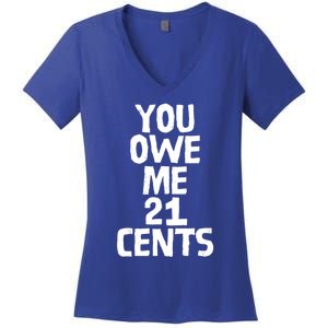 You Owe Me 21 Cents Female Wag Gap Equal Pay Feminist Gift Women's V-Neck T-Shirt