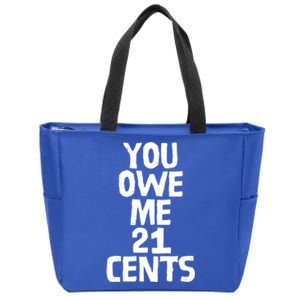 You Owe Me 21 Cents Female Wag Gap Equal Pay Feminist Gift Zip Tote Bag