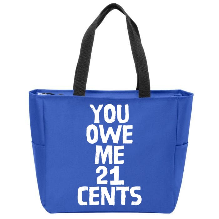 You Owe Me 21 Cents Female Wag Gap Equal Pay Feminist Gift Zip Tote Bag