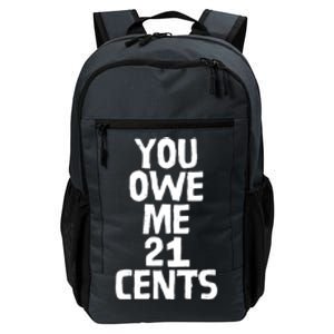 You Owe Me 21 Cents Female Wag Gap Equal Pay Feminist Gift Daily Commute Backpack