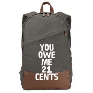 You Owe Me 21 Cents Female Wag Gap Equal Pay Feminist Gift Cotton Canvas Backpack