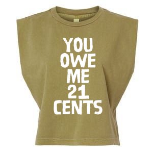 You Owe Me 21 Cents Female Wag Gap Equal Pay Feminist Gift Garment-Dyed Women's Muscle Tee