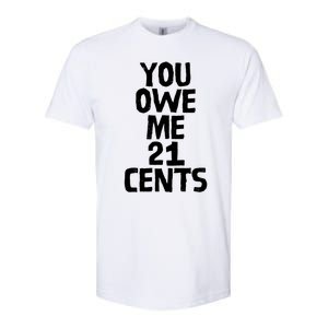 You Owe Me 21 Cents Female Wag Gap Equal Pay Feminist Gift Softstyle CVC T-Shirt