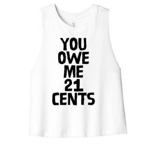 You Owe Me 21 Cents Female Wag Gap Equal Pay Feminist Gift Women's Racerback Cropped Tank