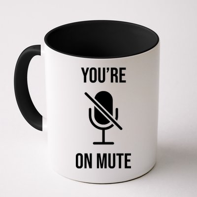 You're On Mute Online Joke Mug