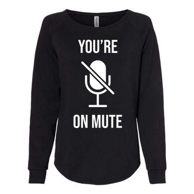 You're On Mute Online Joke Womens California Wash Sweatshirt