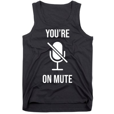 You're On Mute Online Joke Tank Top