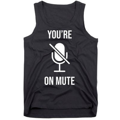 You're On Mute Online Joke Tank Top