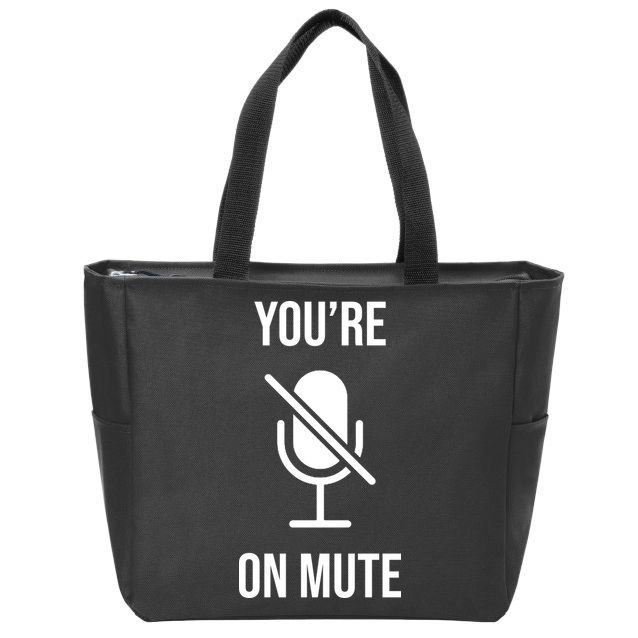 You're On Mute Online Joke Zip Tote Bag