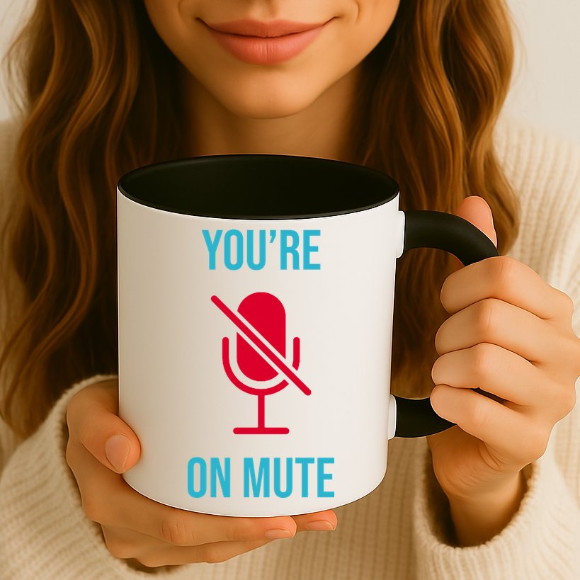 You're On Mute Funny Meme Mug