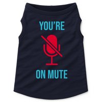You're On Mute Funny Meme Doggie Tank