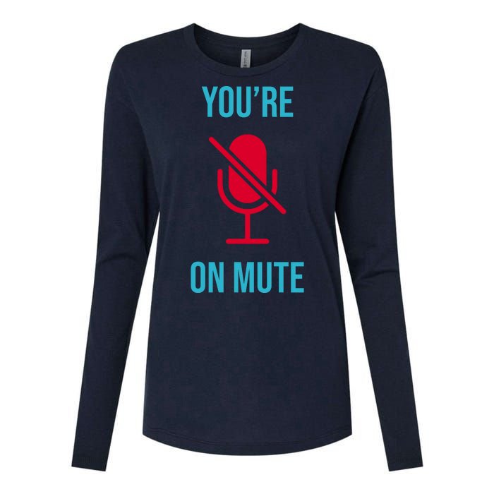 You're On Mute Funny Meme Womens Cotton Relaxed Long Sleeve T-Shirt