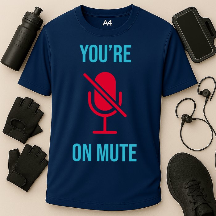 You're On Mute Funny Meme Cooling Performance Crew T-Shirt